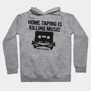 Home Taping Is Killing Music Hoodie